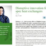 Disruptive innovation for high-spec heat exchangers, chief strategy officer of Dolphin Group, talks to The Energy Year